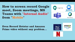 Screen Record Google Meet/Zoom/Microsoft Teams/Hotstar with Internal Audio from mobile | HonestVideo