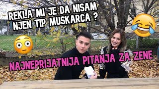 NAJNEPRIJATNIJA PITANJA ZA DEVOJKE | *rekla je da nisam njen tip* 😳