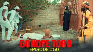 BONDYE TORO ÉPISODE #50