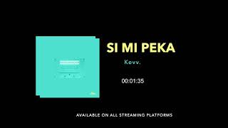 Kevv. - Si Mi Peka [Official Audio]