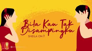 Sheila On 7- Bila Kau Tak Disampingku (Official Lyric Video)