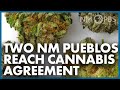 Two NM Pueblos Reach Cannabis Agreement  | The Line