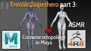 Female Superhero - Part 3: Costume retopology in Maya