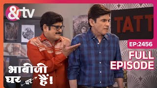 Bhabi Ji Ghar Par Hai! - Full Ep - 2456 - Anita Mishra, Angoori,   Manmohan Tiwari - And TV