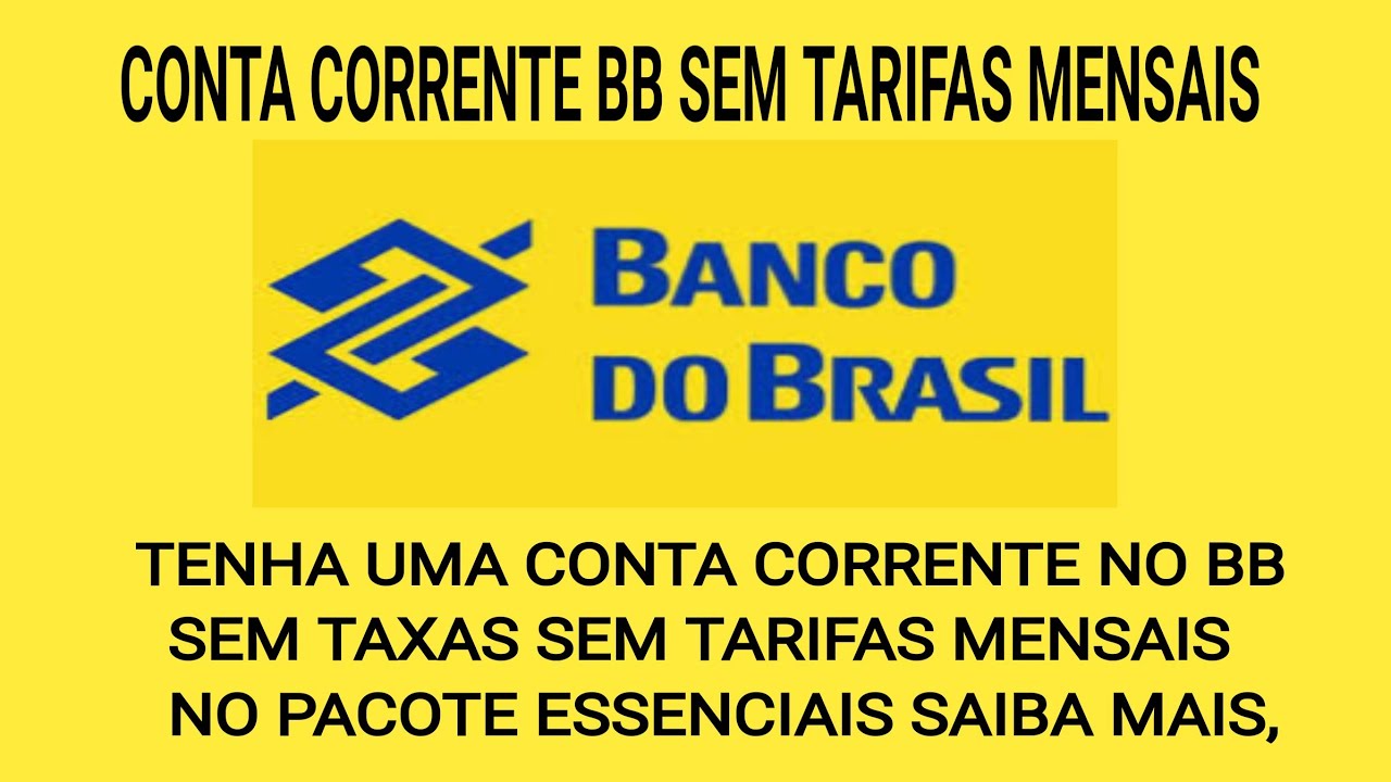 Conta Corrente Banco Do Brasil Sem Tarifas Sem Taxas Mensais No Pacote ...