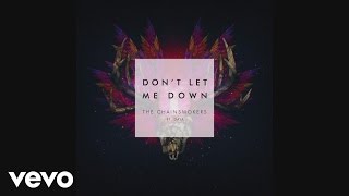 The Chainsmokers - Don't Let Me Down (Audio) ft. Daya