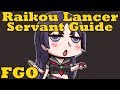 Servant Guide: Raikou Lancer - FGO