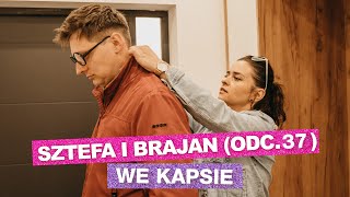 Sztefa i Brajan - We kapsie [odc. 37]