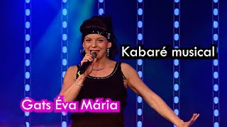 CABARET Kabaré musical GATS ÉVA