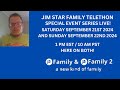 JIM STAR FAMILY TELETHON SPECIAL EVENT SERIES LIVE!