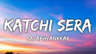 Katchi Sera Lyrics | Sai Abhyankkar | New Tamil Trending Song 2024