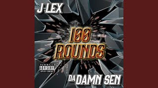 100 Rounds (feat. Da Damn Sen)