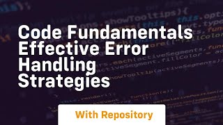 code fundamentals effective error handling strategies