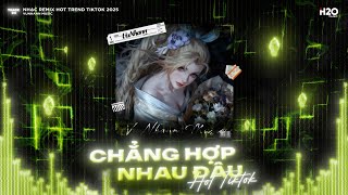 Chẳng Hợp Nhau Đâu Remix, Trả Cho Anh Remix🎼Dĩ Nhiên Rồi Người Ta Là Lựa Chọn Của Em Mà🎼Nhạc Remix
