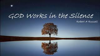 01 Robert A Russell, GOD Works through Silence, Part 1 Chap 1