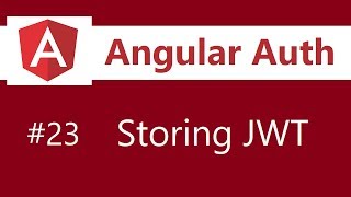 Angular Authentication Tutorial - 23 - Storing JWT in the front-end