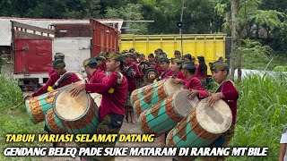 TABUH VARIASI SELAMAT DATANG GENDANG BELEQ PADE SUKE MATARAM DI RARANG MT BILE