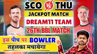 SCO VS REN, SCO VS REN DREAM11, SCO VS REN DREAM11 PREDICTION, SCO VS REN DREAM11 TEAM, BBL MATCH 26