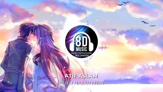 Pehli Nazar Mein(8D AUDIO) - Atif Aslam | Music Enthusiasm Bollywood