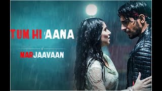Tum Hi Aana Lyrics Video | Marjaavaan | Riteish D, Sidharth M, Tara S | Jubin Nautiyal