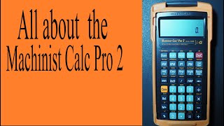 All about the Machinist Calc Pro 2 - Turning On \u0026 Off (Machine shop calculator).