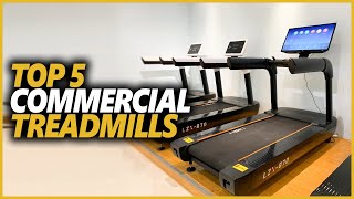 Best Commercial Treadmill In 2024 | Top 5 Commercial Treadmills For Your Gym