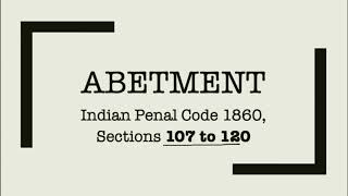 Abetment | Indian Penal Code | Part 1 | Explained