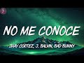 Jhay Cortez, J  Balvin, Bad Bunny ╸No Me Conoce Remix | Letra/Lyrics