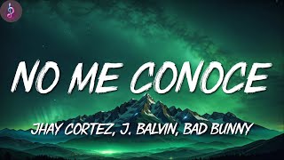 Jhay Cortez, J  Balvin, Bad Bunny ╸No Me Conoce Remix | Letra/Lyrics
