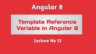 Angular 8 Tutorial - Part 12 - Template Reference Variable in Angular 8