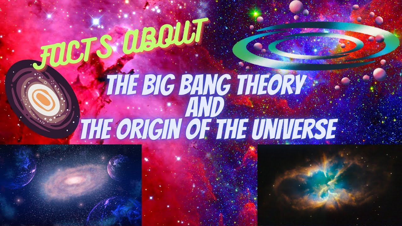 Big Bang Theory | Origin Of The Universe | Interesting Facts | Useful ...