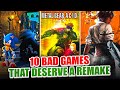 10 Bad Games That DESERVE A REMAKE