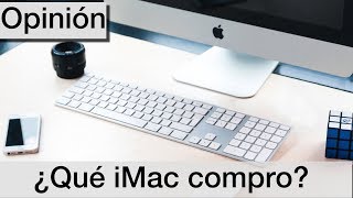 Qué iMac comprar en 2018/2019 | Opinión y comparativa