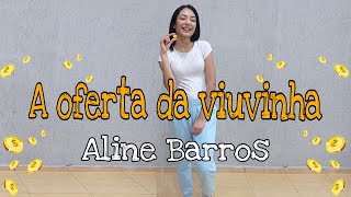 A oferta da viuvinha - Aline Barros - Coreografia Ana Soares #dance #brasil