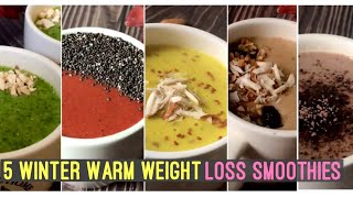 5 Warm Winter Smoothie To Lose Weight | Green, Turmeric, Apple, Chocolate, Red Breakfast Smoothie