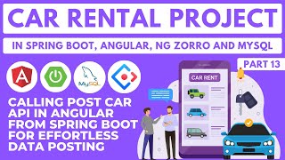 Calling Post Car API in Angular from Spring Boot | Car Rental Project| Part 13 | Spring Boot Angular