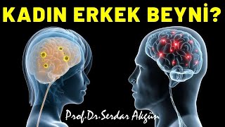 Kadın Beyni, Erkek Beyni, 10 Temel Fark, Sağlık Videoları, Serdar Akgün