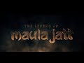 The Legend of Maula Jatt (2022) - Official Theatrical Trailer