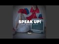 SPEAK UP