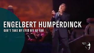 Engelbert Humperdinck - Cant Take My Eyes Off Of You (From "Engelbert Live")
