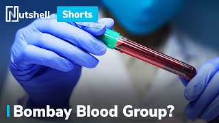 What is the Bombay blood group? | #shorts | Nutshell