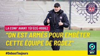 #TFCRAF "On est armés pour embêter cette équipe de Rodez", Philippe Montanier avant TéFéCé/Rodez