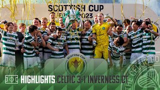 Highlights | Celtic 3-1 Inverness CT | The Hoops seal an historic 8th domestic treble at Hampden 🏆🏆🏆