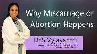 Hi9 | Why Miscarriage or Abortion Happens | Dr. S.Vyjayanthi | Fertility Specialist