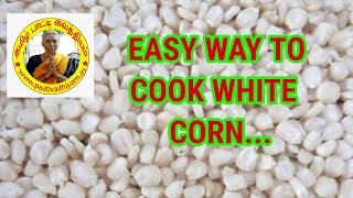 வெள்ளை சோளம் - இப்படி செய்தால் அனைவரும் சாப்பிடுவார்கள்.. HEALTHY WHITE CORN FOR SNACKS