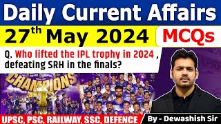 27th May 2024 | Current Affairs Today | Daily Current Affair | Current affair 2024 | Dewashish Sir
