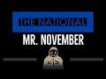 The National • Mr. November (CC) 🎤 [Karaoke] [Instrumental Lyrics]