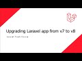 Laravel Crash Course - Upgrading Laravel app from version 7 to version 8