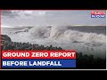 Biparjoy Cyclone: Times Now Reaches Ground Zero; Watch Ground Report Before The Landfall