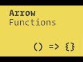 Javascript ES6 - Arrow Functions